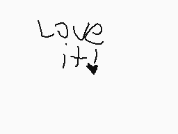 Drawn comment by D r a w
"love it!"