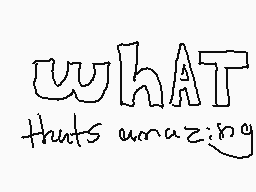 Drawn comment by ♦lapis♦
"what thats amazing"