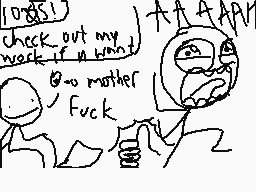 Drawn comment by cracklasco
"10855! check out my work if u want! no mother Fuck"