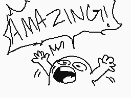 Drawn comment by donkeyhoof
"AMAZING!!"