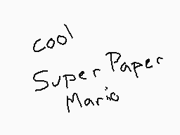 Drawn comment by Devin L.
"cool Super Paper Mario"