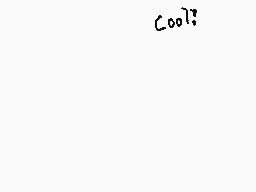 Drawn comment by MooMooMilk
"Cool?"
