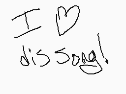 Drawn comment by NerdFizz
"I love this song!"