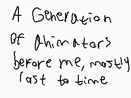 Drawn comment by SilyElixir
"A Generation of Otherators before me, mostly last to time"