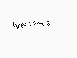 Drawn comment by SilyElixir
"welcome"