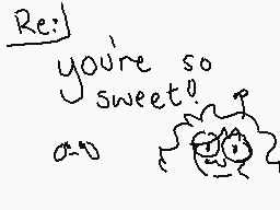 Drawn comment by Nova☆
"Re: you're so sweet!"