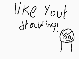 Drawn comment by Meliodas
"like your drawing!"