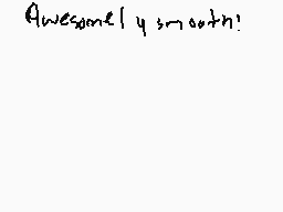 Drawn comment by やurpleーミGG
"Awesomely smooth!"