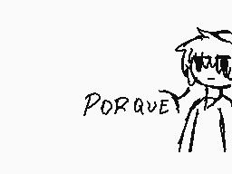 Drawn comment by Y4L3X
"PORQUE"