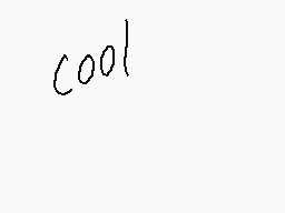 Drawn comment by kassie
"cool"