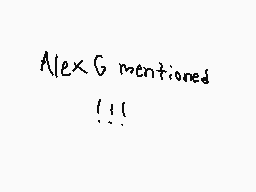 Drawn comment by piyopi!
"Alex G mentioned !!!!"