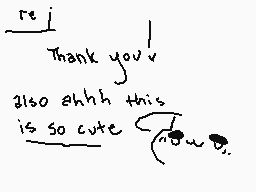 Drawn comment by kumasuga☔
"rej Thank you! Also shhh this is so cute <3"