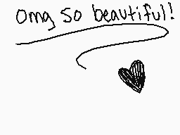 Drawn comment by Nohealani
"Omg So beautiful!"