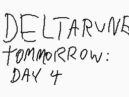 Drawn comment by star.kwz★2
"DELTA RUNE tomorrow: DAY 4"