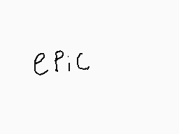Drawn comment by Cat
"epic"