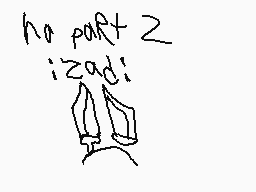 Drawn comment by FSRestored
"na part 2 izadi!"
