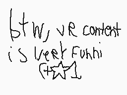 Drawn comment by FSRestored
"bt w, ve content is verst Fuhni +1"