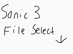 Drawn comment by Adam
"Sonic 3 File Select"