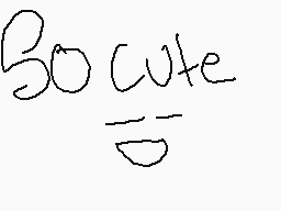 Drawn comment by candylove😃
"So cute"