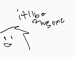 Drawn comment by Ⓨu
"if I be anyone"