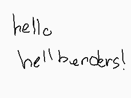 Drawn comment by Christine★
"hello hellbenders!"