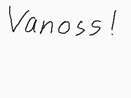 Drawn comment by pokemon367
"Vanoss!"
