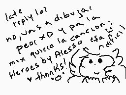 Drawn comment by Kicchie
"late reply lol) no juntas a dibujar Pear XD Y Pria mix quiera la cancion Heroes by Alessa efafa! thank u!"
