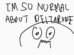 Drawn comment by baconbread
"IM SO NORMAL ABOUT DELTARIVE"