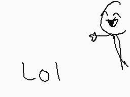 Drawn comment by YO IM MIKE
"lol"