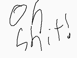 Drawn comment by r😃nny
"Oh shit!"