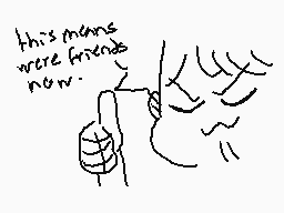 Drawn comment by Zee
"this mans were friends now."
