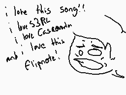 Drawn comment by sunshine
"i love this song! but S3RL i love Cascaendth and i love this flipnote!"