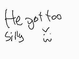 Drawn comment by salomas! ☆
"He got too silly  ∴ 3"