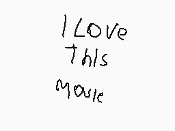 Drawn comment by cfd ultra
"I LOVE This movie"