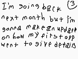 Drawn comment by ☆♦☆oreo☆♦☆
"I'm going back next month but I'm gonna make an update on how my first stop went to give details"