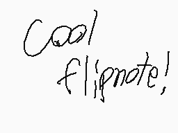 Drawn comment by Samantha😃♥
"cool flippnote!"