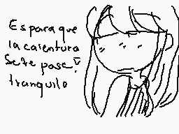 Drawn comment by Jnchaan._
"Eso para que la cañerita se te pase. Tranquilo."