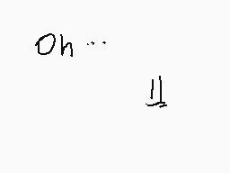 Drawn comment by FIon♦Beast
"Oh..."