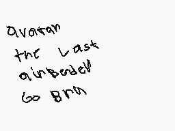 Drawn comment by ☆※fionex※☆
"Avastan the Last ainBodell Go 8pm"