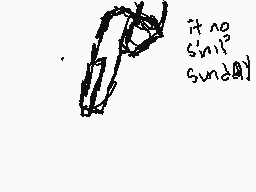 Drawn comment by ☆※fionex※☆
"it no sunday"