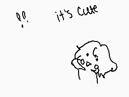 Drawn comment by ha
"lo! it's cute"