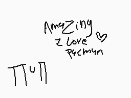 Drawn comment by ☔や!にäWEモり☔
"Amazing love Precision"