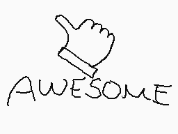 Drawn comment by Criphz
"AWESOME"