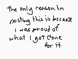 Drawn comment by thebonkman
"The only reason I'm posting this is because I was proud of what I got done for it"