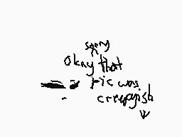 Drawn comment by Fluffy♥♠♣♦
"Sorry Okay that it's wrong correct"