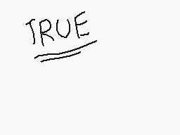 Drawn comment by Kiri
"TRUE"