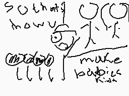 Drawn comment by Dr_nano1
"so that how you can make babies"