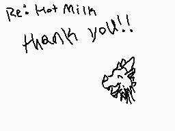 Drawn comment by Zorana ☆
"Re: Hot Milk thank you!!"