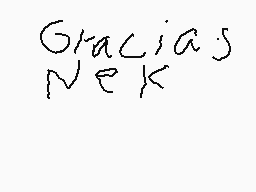 Drawn comment by Desmond
"Gracias Nek"