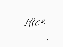 Drawn comment by ▽OzzⓎ▽™
"nice"